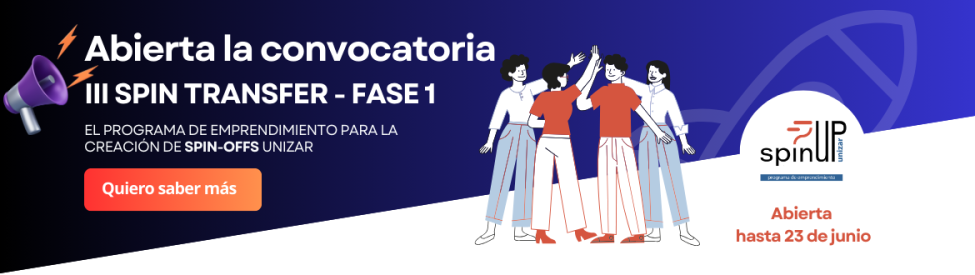 Abierta la convocatoria del III Programa Spin Transfer Fase 1 para la creación de empresas spin-offs Unizar